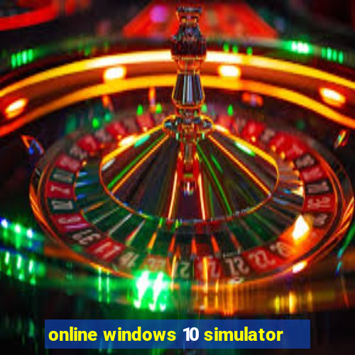 online windows 10 simulator